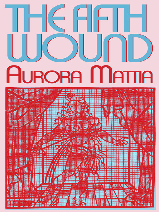 Title details for The Fifth Wound by Aurora Mattia - Wait list